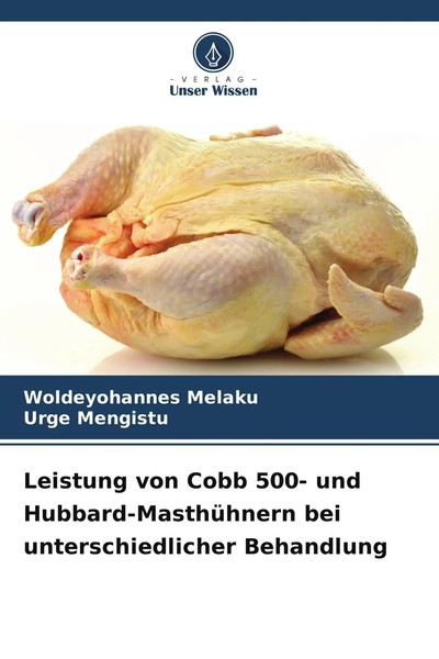 Woldeyohannes Melaku (U. A.) | Leistung Von Cobb 500- Und Hubbard-MasthüHnern...-image