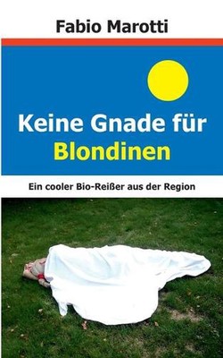 Keine Gnade fr Blondinen by Fabio Marotti (German) Paperback Book