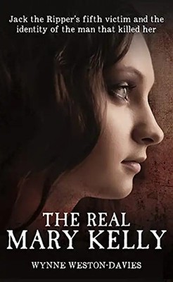 Real Mary Kelly - Weston-Davies, Wynne