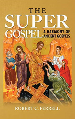 The Super Gospel -  NEW Robert C Ferrel 2015
