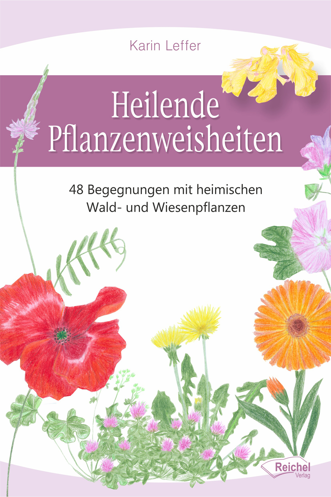 Thumbnail - Karin Leffer / Heilende Pflanzenweisheiten