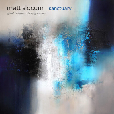 Matt Slocum/Gerald Clayton/Larry Grenadier : Sanctuary CD (2019) Amazing Value