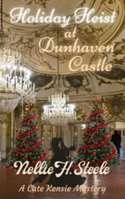 Holiday Heist at Dunhaven Castle: A Cate Kensie Mystery [Cate Kensie Cozy Myster