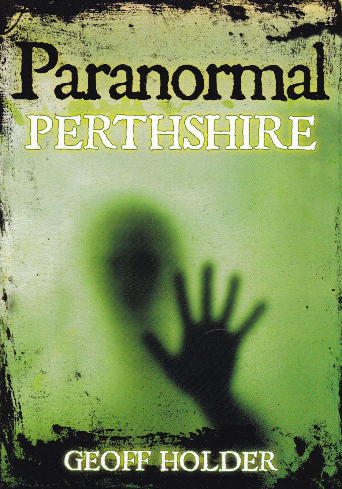 Paranormal Perthshire by Geoff Holder Paperback Book NEW Local History