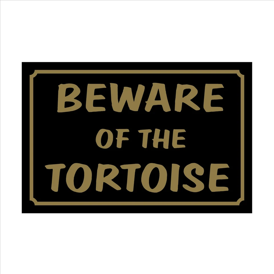 SAFETYSIGNS&STICKERS Beware of the Tortoise 160mm x 105mm Plastic Sign / Sticker - House, Garden, Pet