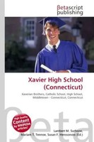 Lambert M. Surhone (U. A.) | Xavier High School (Connecticut) | Taschenbuch