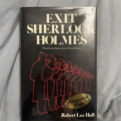 Exit Sherlock Holmes by Robert Lee Hall (1979) **SIGNED**