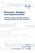 Chris Reed Dialectics, Dialogue and Argumentation. An Ex (Paperback) (UK IMPORT)