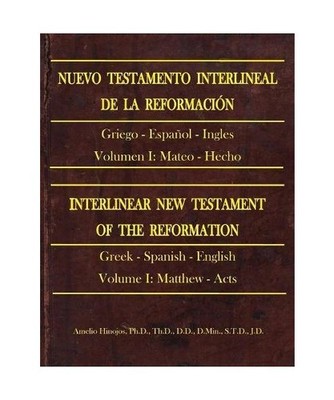 Nuevo Testamento Interlineal de la Reformación: Interlinear New Testament of th