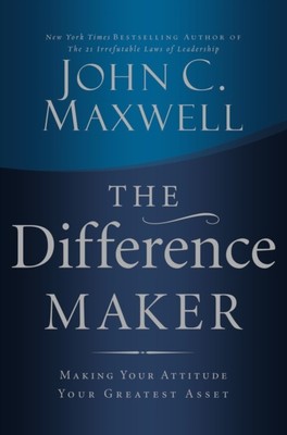 The Difference Maker by John C. Maxwell (Paperback Book)