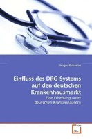 Gregor Ostrowicz | Einfluss Des Drg-Systems Auf Den Deutschen Krankenhausmarkt