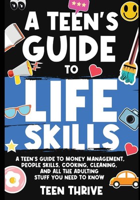 Teen Thrive | A Teen's Guide to Life Skills | Taschenbuch | Englisch (2023)