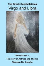 The Greek Constellations - Virgo and Libra: The story of Astraea and Themis by S