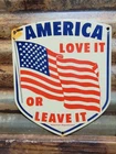 VINTAGE AMERICA PORCELAIN SIGN OLD LOVE IT OR LEAVE IT AMERICAN REPUBLICAN FLAG