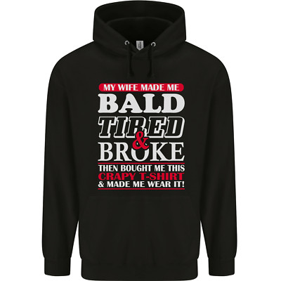 My Wife Hergestellt Me Bald Tired & Broke Herren Kapuzenpullover