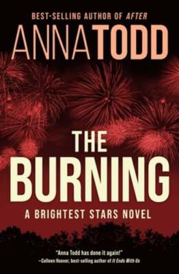 The Burning by Anna Todd: New