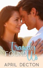 Tragedy Found Us - Paperback NEW April Decton 2022-07-13