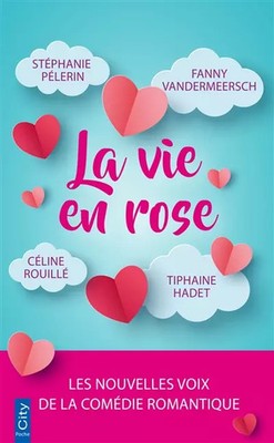 La vie en rose, Stéphanie Pélerin, Céline Rouillé, Tiphaine Hadet und Fanny Va