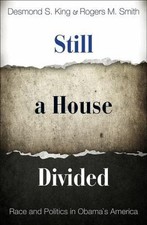 Still a House Divided : Race and Politics in Obama's America, Hardcover by Ki...