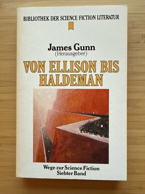Heyne Bibliothek SF Literatur Bd. 96, James Gunn, Von Ellison bis Haldeman