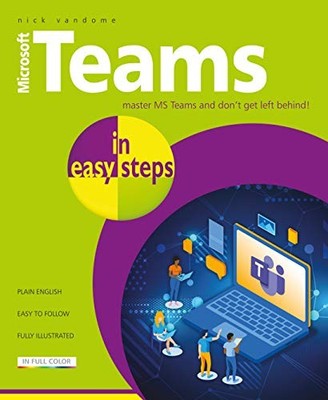 Microsoft Teams in easy steps, Vandome, Nick