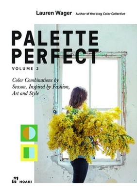 Color Collective's Palette Perfect, Vol. 2: Color Combinations by Season. Inspir