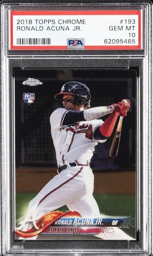 2018 TOPPS CHROME #193 RONALD ACUNA JR. ROOKIE RC PSA 10