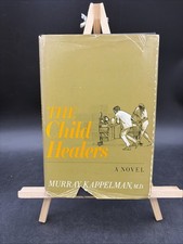 The Child Healers 1971 Signed by Author Hard Cover Murray Kappelman, M.D.