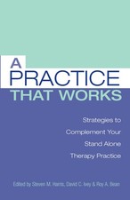 A Practice That Works Strategies To Complement Your Stand Alone Therapy Pra...