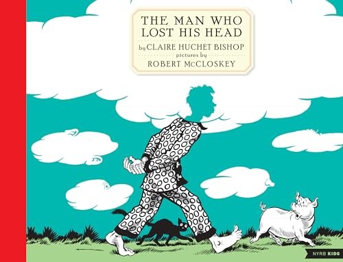 The Man Who Lost His Head by Claire Huchet Bishop 9781681378435 NEW - Image 2