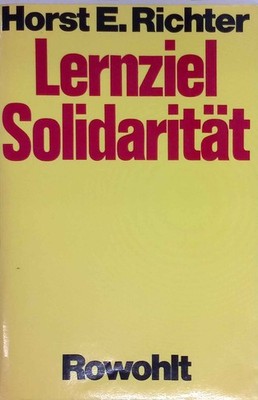 Lernziel Solidarität. Richter, Horst E.: