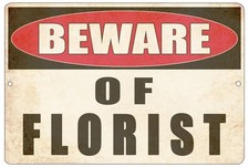 Funny Sarcastic Metal Tin Sign Wall Decor Flower Shop Yard Wall Warning Bewar...