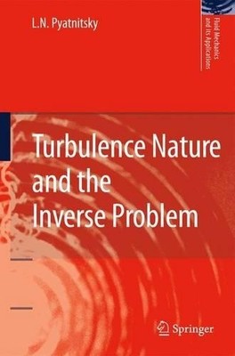 Turbulence Nature and the Inverse Problem - 9789048184804