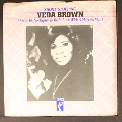 VEDA BROWN: short stopping / i know it's not right (to be in love with a married