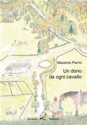 Neues Buch - Massimo Pierini - Ein Geschenk von jedem Pferd - Zoraide