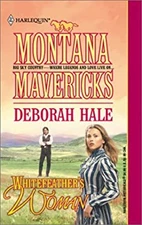 Whitefeather's Woman Montana Mavericks Deborah Hale