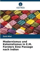 Zaid Hilal | Modernismus Und Kolonialismus In E.M. Forsters Eine Passage Nach...
