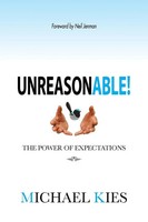 Michael Kies | Unreasonable! | Taschenbuch | Englisch (2015) | Balboa Press