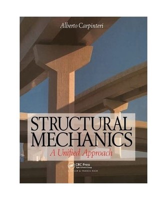 Structural Mechanics: A unified approach: A unified approach, Alberto Carpinteri