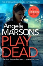 Play Dead (Detective Kim Stone) by Angela Marsons Book The Cheap Fast Free Post