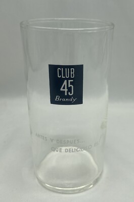 VINTAGE CLUB 45 BRANDY ADVERTISING GLASS - BEFORE AND AFTER HOW DELICIOUS IT IS