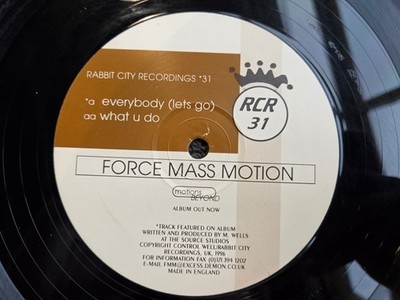 FORCE MASS MOTION EVERYBODY LETS GO / WHAT U DO 12'' IMPORT UK RABBIT CITY