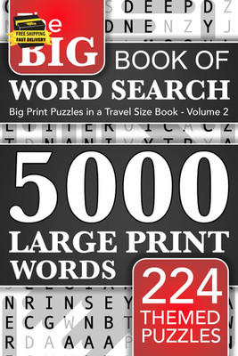 Big Book of Word Search - 5000 Large Print Words: 224 Themed Puzzles for Adults,