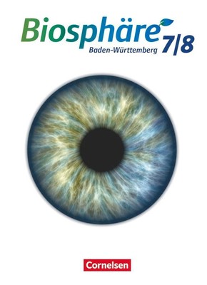 Biosphäre Sekundarstufe I. 7./8. Schuljahr. Schülerbuch Baden-Württemberg Astrid