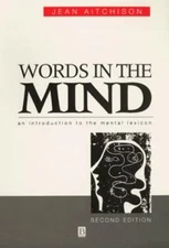 Words in the Mind : An Introduction to the Mental Lexicon Jean Ai