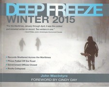 DEEPFREEZE WINTER 2015 coldest and snowiest winter on record for Maritime Canada