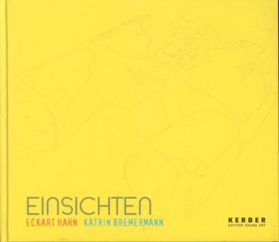 Einsichten, Eckart Hahn, Katrin Bremermann 