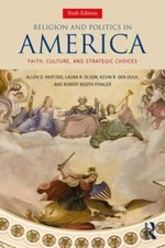 Religion and Politics in America: Faith, Culture, and Strategic Choices by Hert