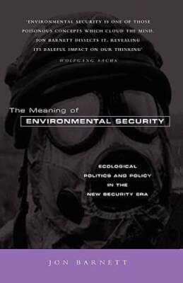 The Meaning of Environmental Security: Ecological Politics and Policy in  - GOOD