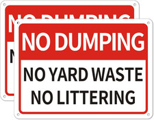 No Dumping No Yard Waste No Littering Sign , 10 X 7 Inches Rust Free Reflective